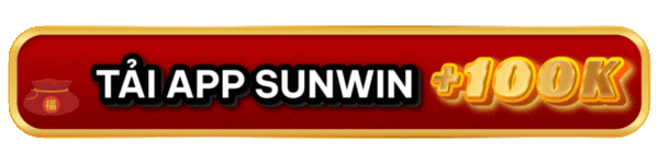 Tải sunwin nhận 100k